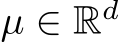  µ ∈ Rd