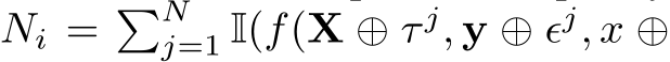  Ni = �Nj=1 I(f(X ⊕ τ j, y ⊕ ϵj, x ⊕