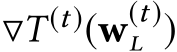  ▽T (t)(w(t)L )