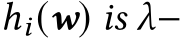  hi(w) is λ−