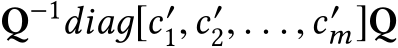  Q−1diaд[c′1,c′2, . . . ,c′m]Q