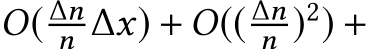  O( ∆nn ∆x) +O(( ∆nn )2) +