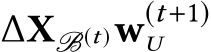  ∆XB(t)w(t+1)U