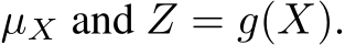  µX and Z = g(X).