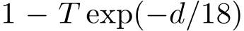  1 − T exp(−d/18)