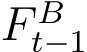  F Bt−1 