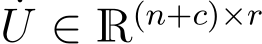 U ∈ R(n+c)×r