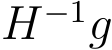 H−1g