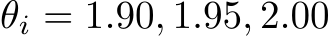 θi = 1.90, 1.95, 2.00