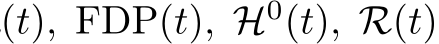 (t), FDP(t), H0(t), R(t)