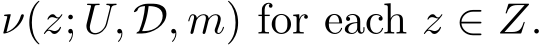  ν(z; U, D, m) for each z ∈ Z.