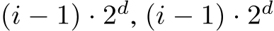  (i − 1) · 2d, (i − 1) · 2d