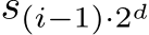  s(i−1)·2d
