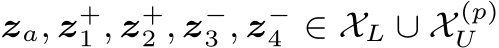  za, z+1 , z+2 , z−3 , z−4 ∈ XL ∪ X (p)U 