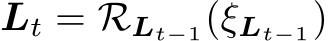  Lt = RLt−1(ξLt−1)