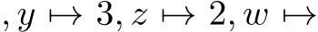 , y �→ 3, z �→ 2, w �→