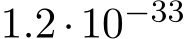  1.2·10−33 