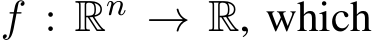  f : Rn → R, which