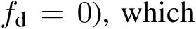  fd = 0), which