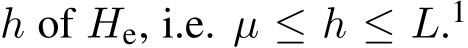  h of He, i.e. µ ≤ h ≤ L.1 