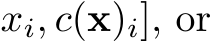 xi, c(x)i], or