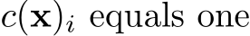  c(x)i equals one