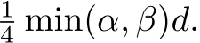 14 min(α, β)d.