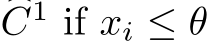 �C1 if xi ≤ θ