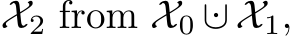  X2 from X0 ·∪ X1,