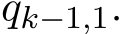 qk−1,1.