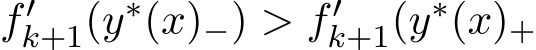 f′k+1(y∗(x)−) > f′k+1(y∗(x)+