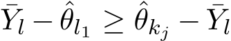 Yl − ˆθl1 ≥ ˆθkj − ¯Yl