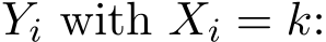  Yi with Xi = k: