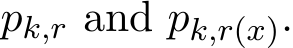  pk,r and pk,r(x).