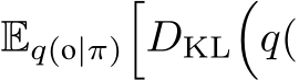 Eq(o|π)�DKL�q(