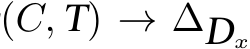 (C, T) → ∆Dx