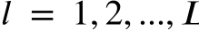  푙 = 1, 2, ..., 퐿