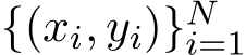  {(xi, yi)}Ni=1