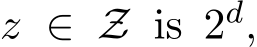  z ∈ Z is 2d,