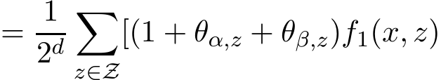 = 12d�z∈Z[(1 + θα,z + θβ,z)f1(x, z)