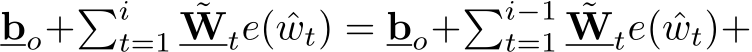  bo+�it=1 ˜Wte( ˆwt) = bo+�i−1t=1 ˜Wte( ˆwt)+