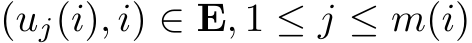  (uj(i), i) ∈ E, 1 ≤ j ≤ m(i)