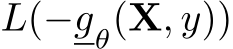  L(−gθ(X, y))