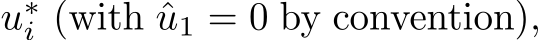  u∗i (with ˆu1 = 0 by convention),