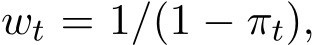  wt = 1/(1 − πt),