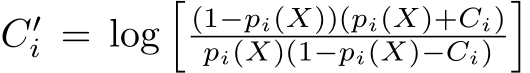  C′i = log�(1−pi(X))(pi(X)+Ci)pi(X)(1−pi(X)−Ci)�