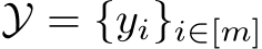  Y = {yi}i∈[m]