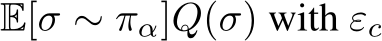 E[σ ∼ πα]Q(σ) with εc