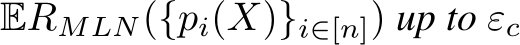  ERMLN({pi(X)}i∈[n]) up to εc