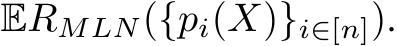  ERMLN({pi(X)}i∈[n]).